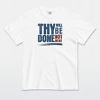 Thy Will Be Done Tee
