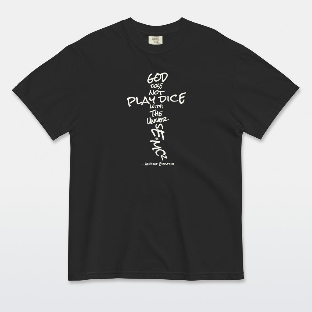 God Does Not Play Dice Tee