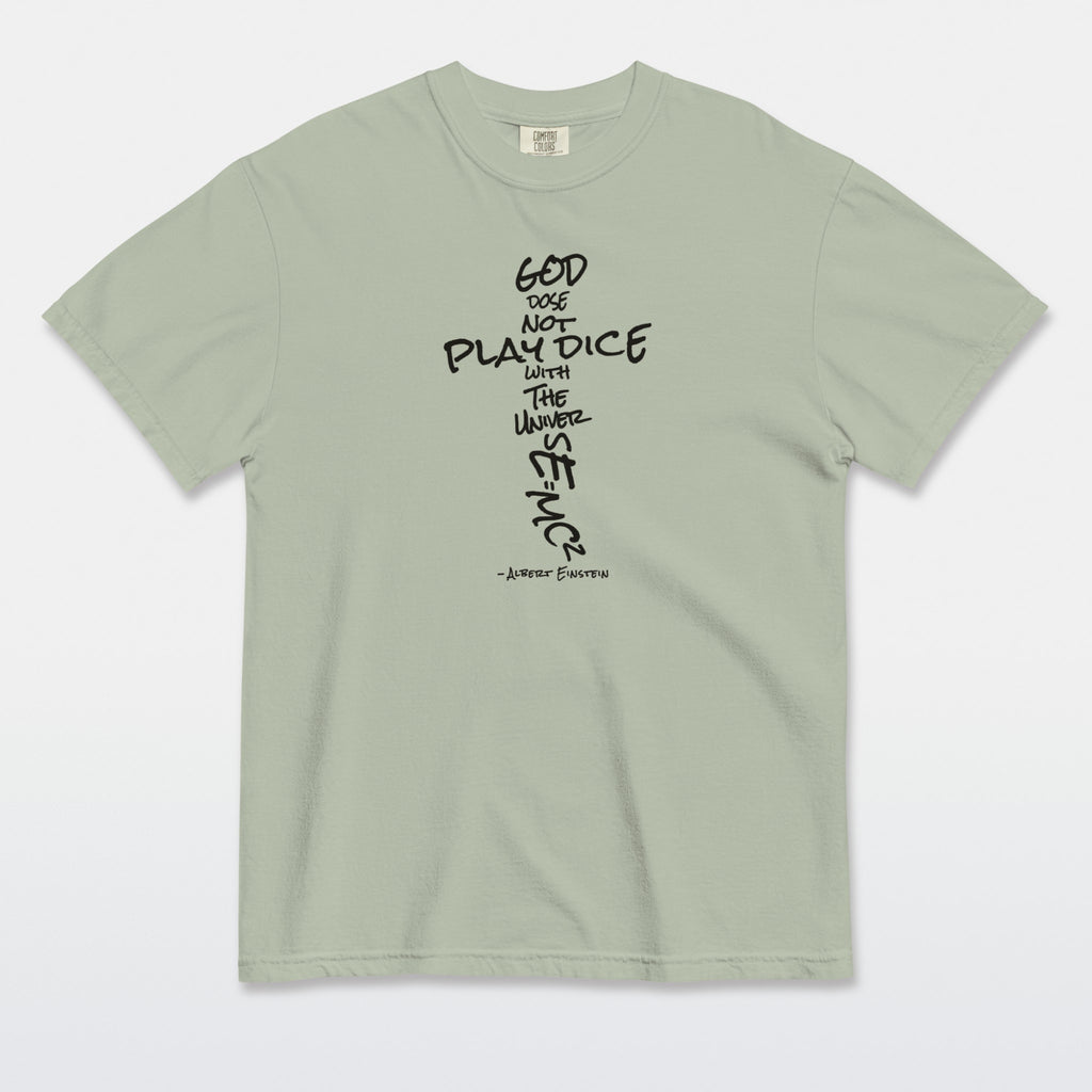 God Does Not Play Dice Tee