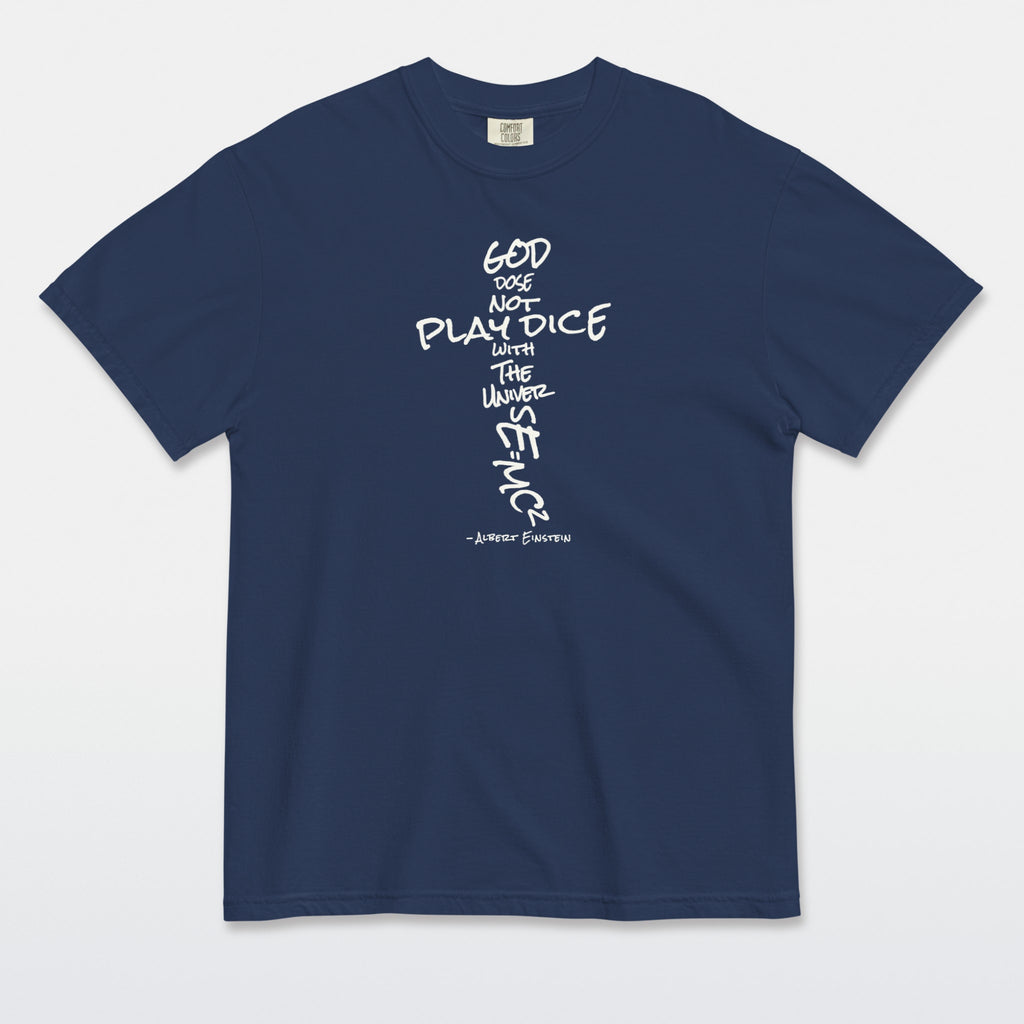 God Does Not Play Dice Tee