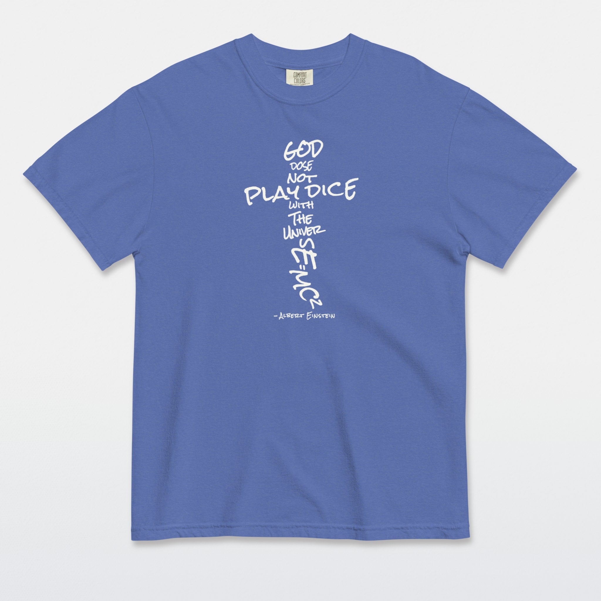 God Does Not Play Dice Tee