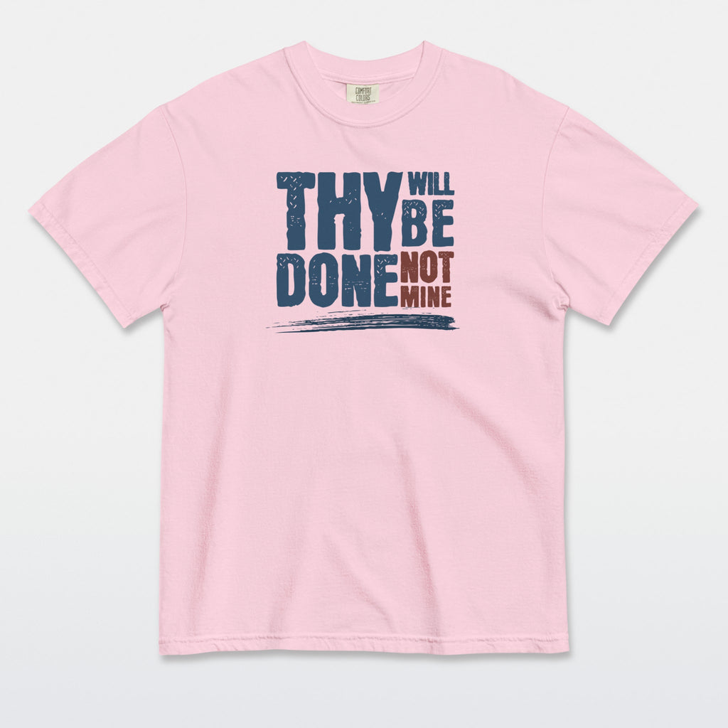 Thy Will Be Done Tee