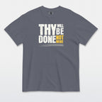 Thy Will Be Done Tee
