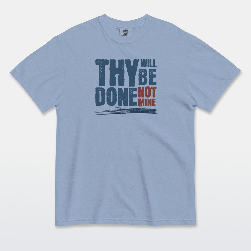 Thy Will Be Done Tee