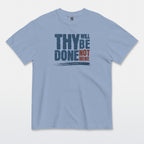 Thy Will Be Done Tee