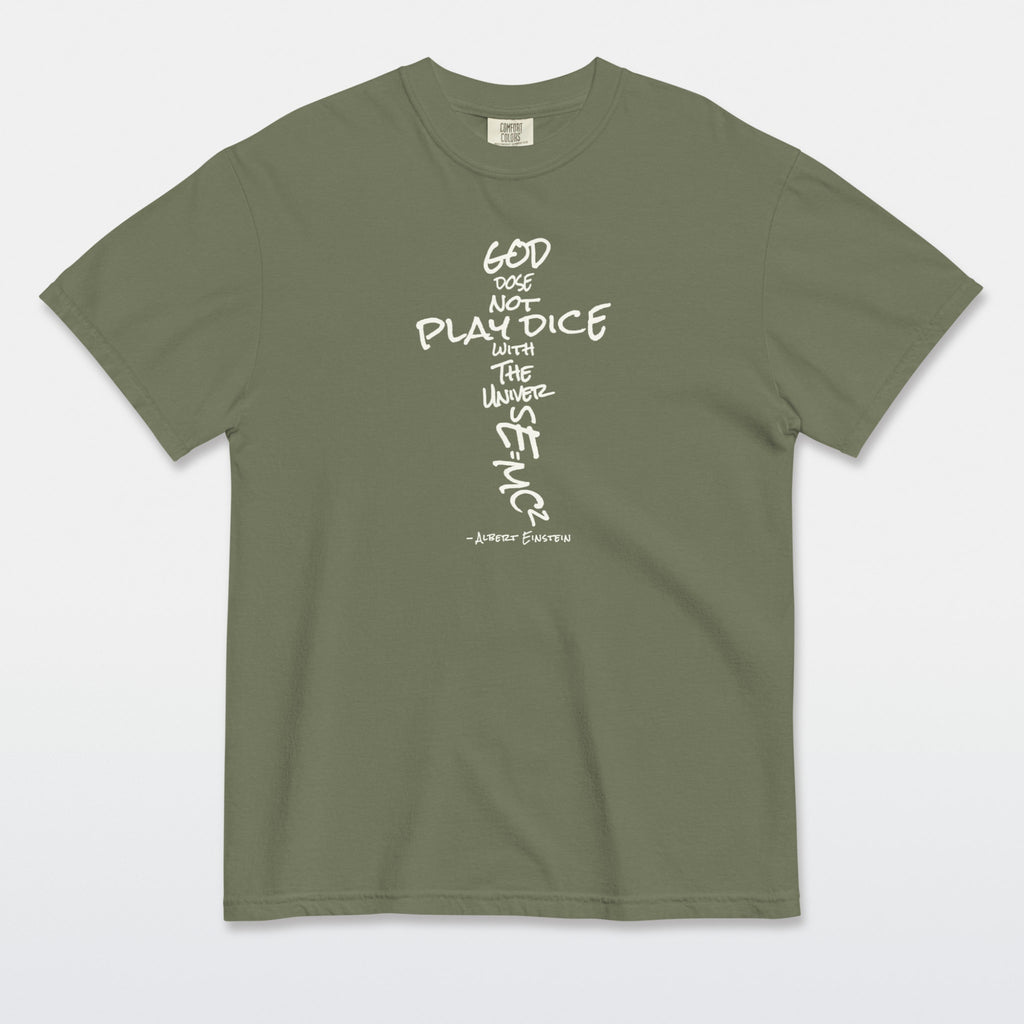God Does Not Play Dice Tee