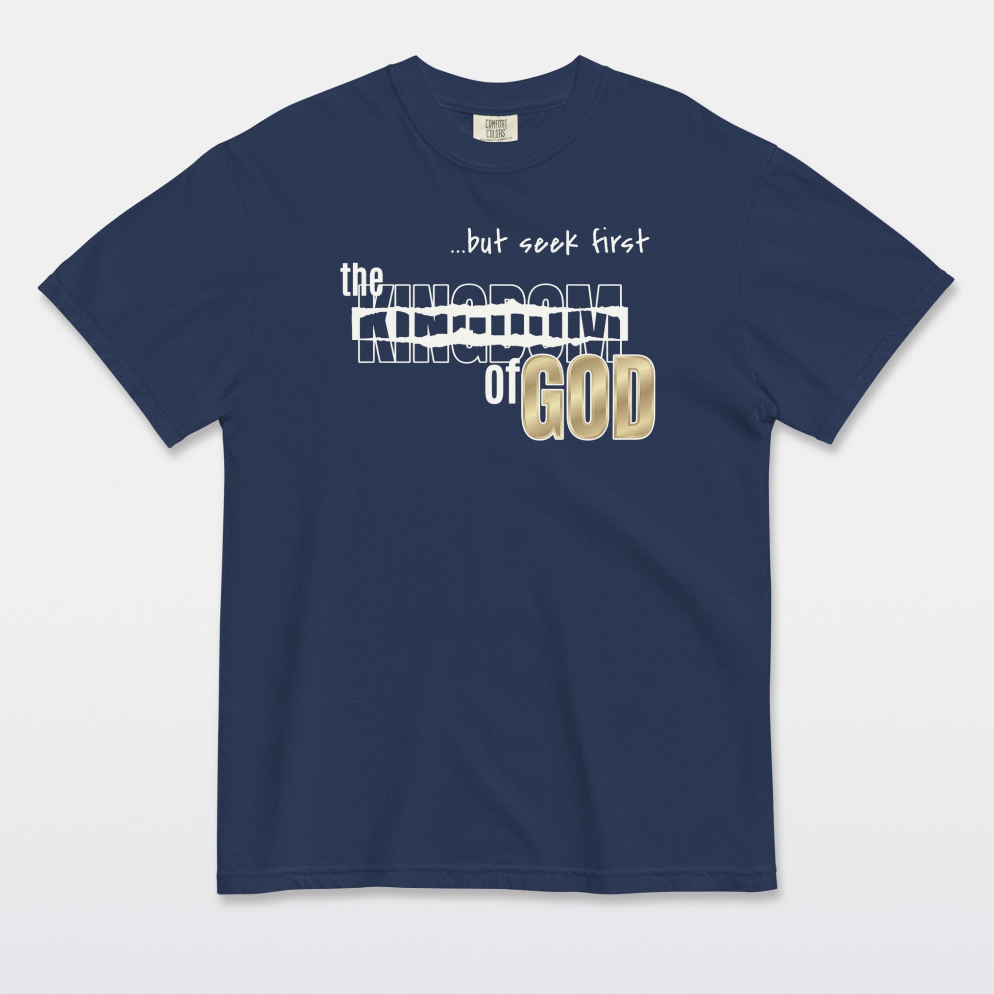 Seek First the Kingdom of God Tee