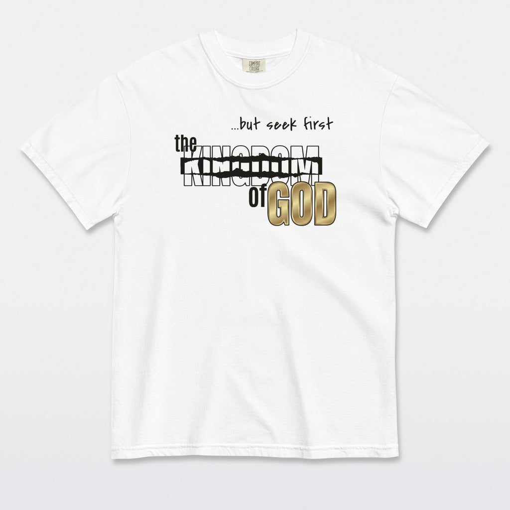 Seek First the Kingdom of God Tee