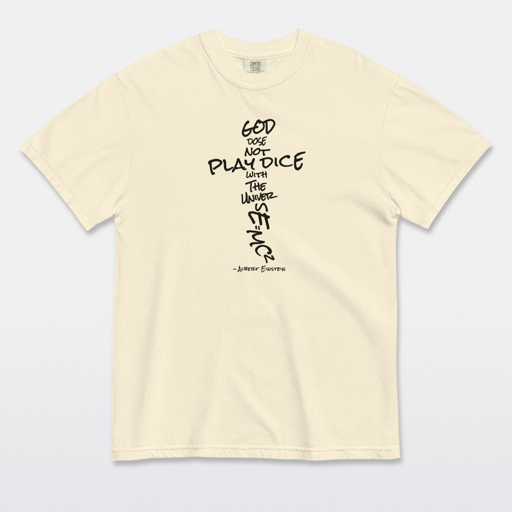 God Does Not Play Dice Tee
