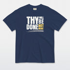 Thy Will Be Done Tee