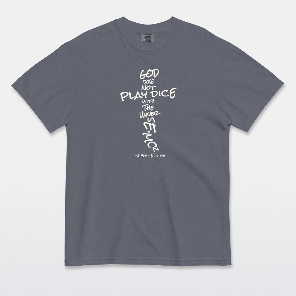 God Does Not Play Dice Tee