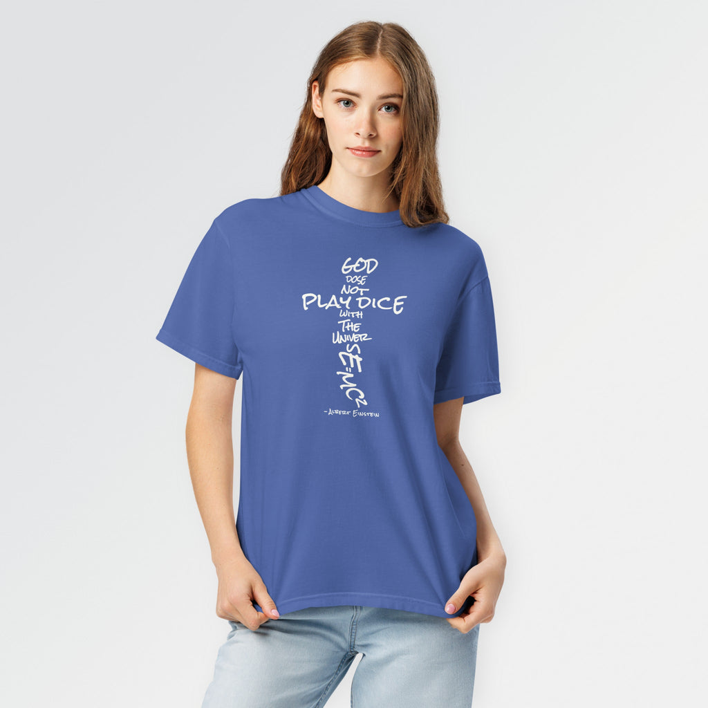 God Does Not Play Dice Tee
