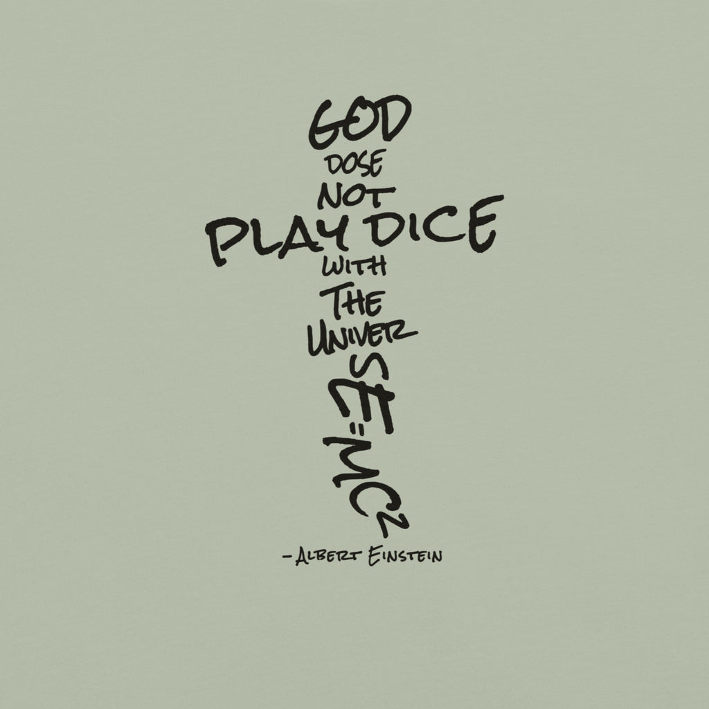 God Does Not Play Dice Tee