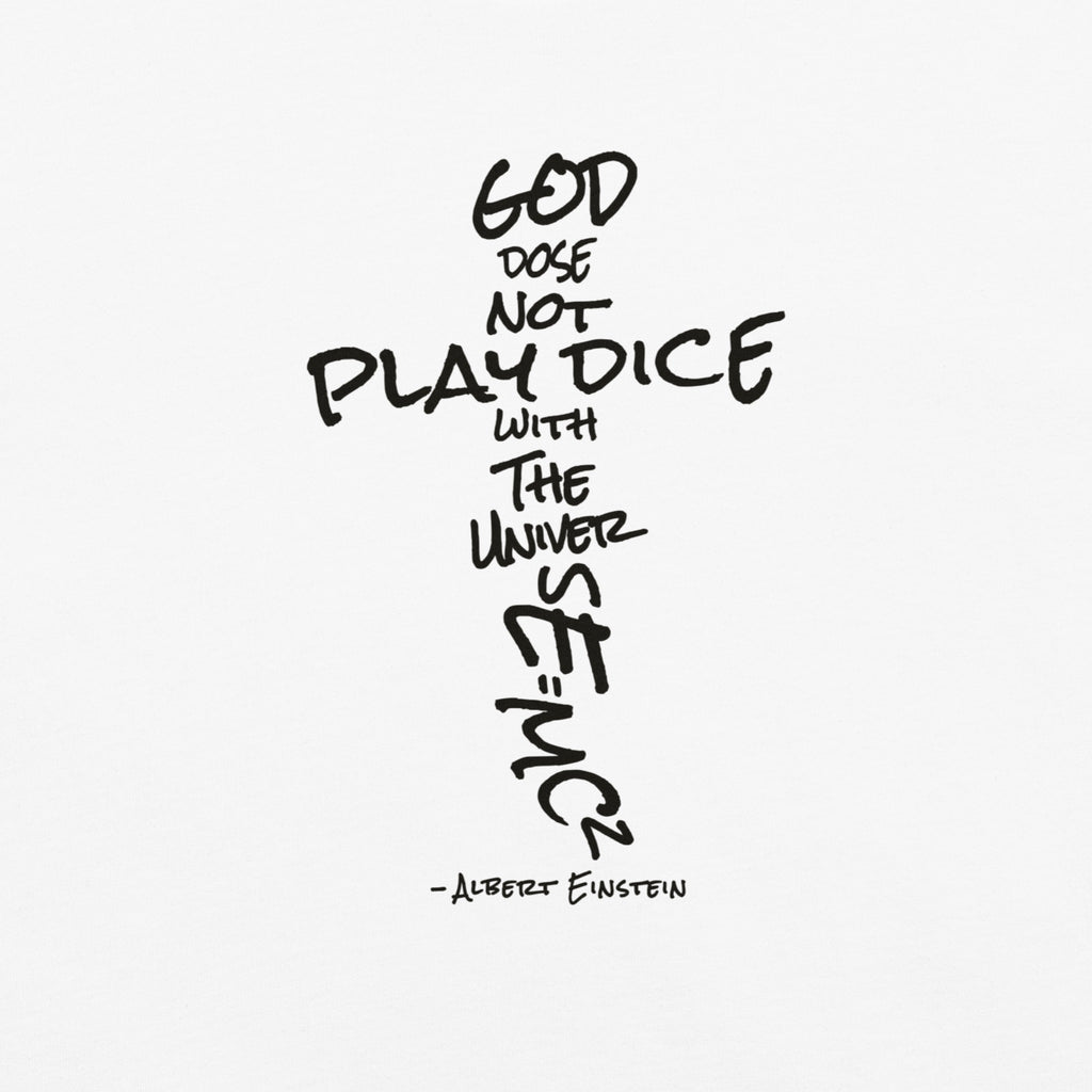 God Does Not Play Dice Tee