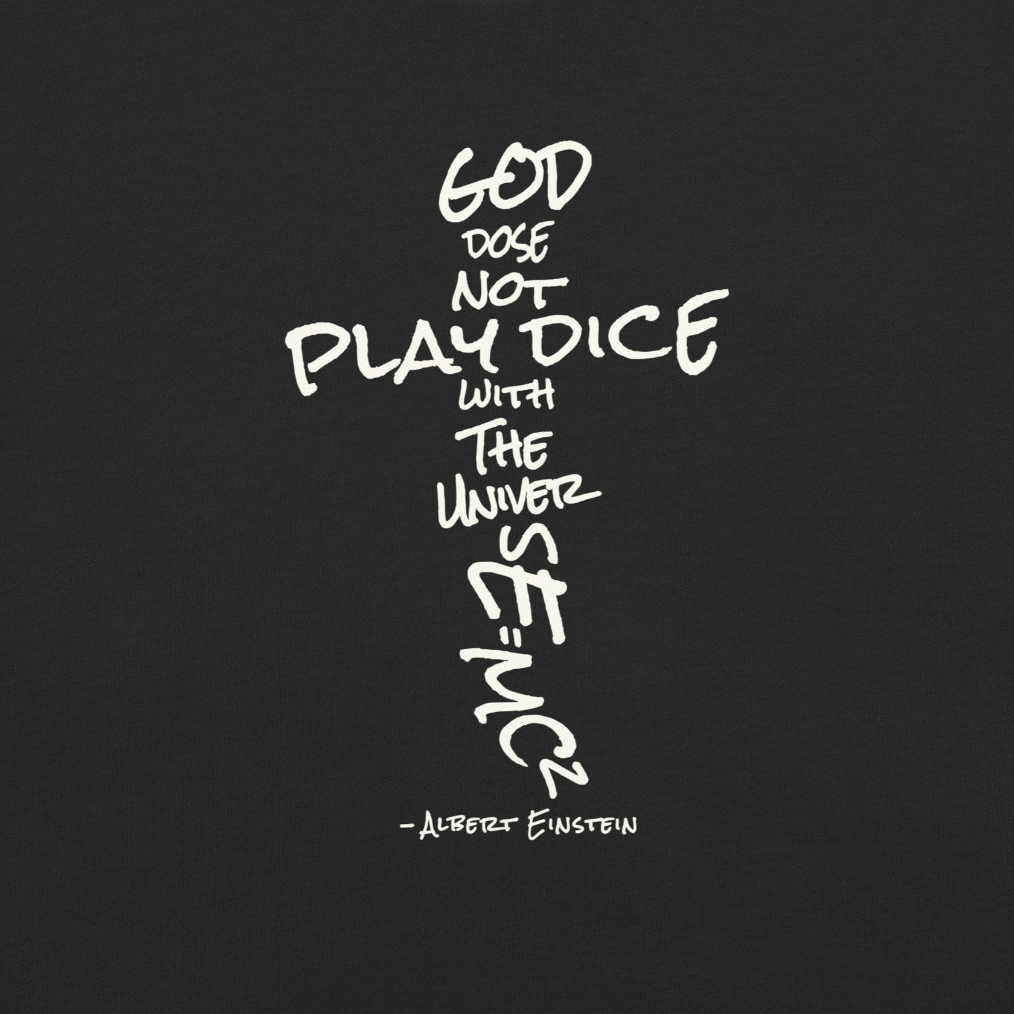 God Does Not Play Dice Tee