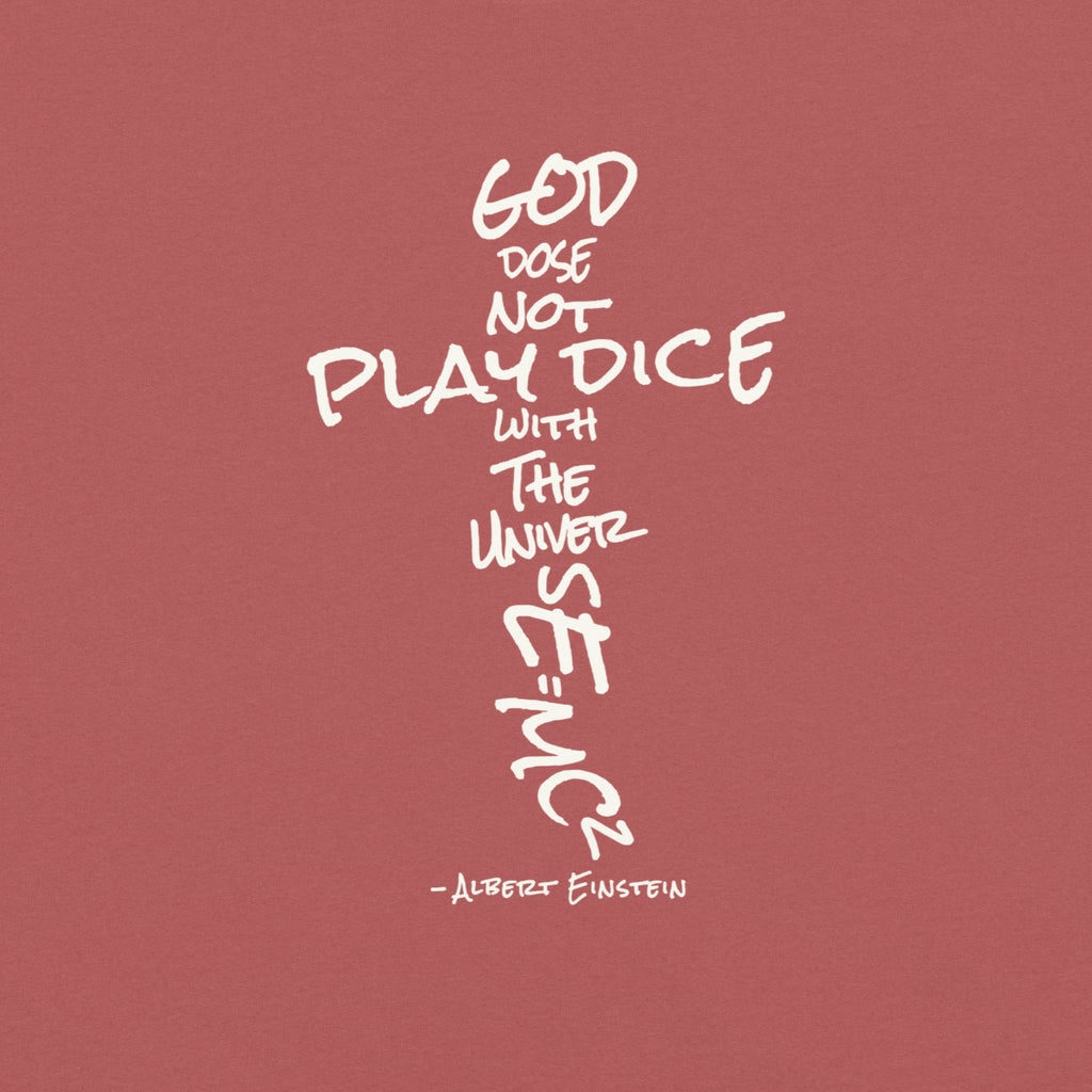 God Does Not Play Dice Tee