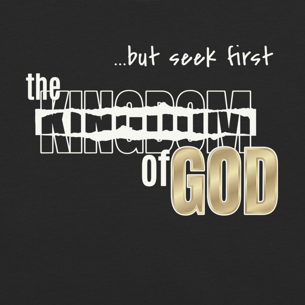 Seek First the Kingdom of God Tee