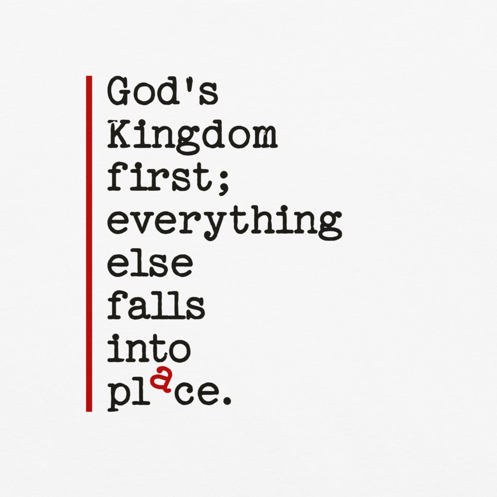 Kingdom First — All in Place Tee
