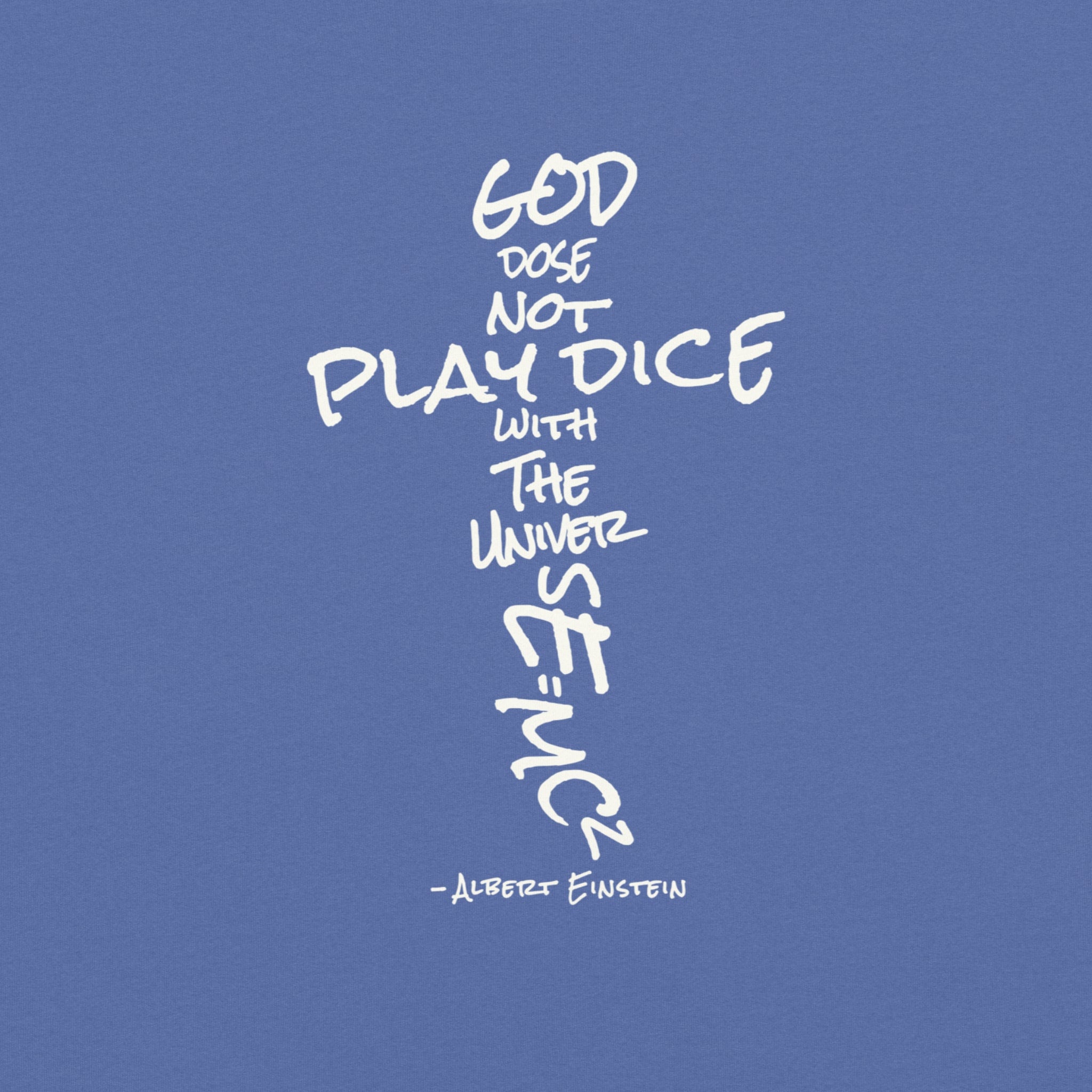 God Does Not Play Dice Tee