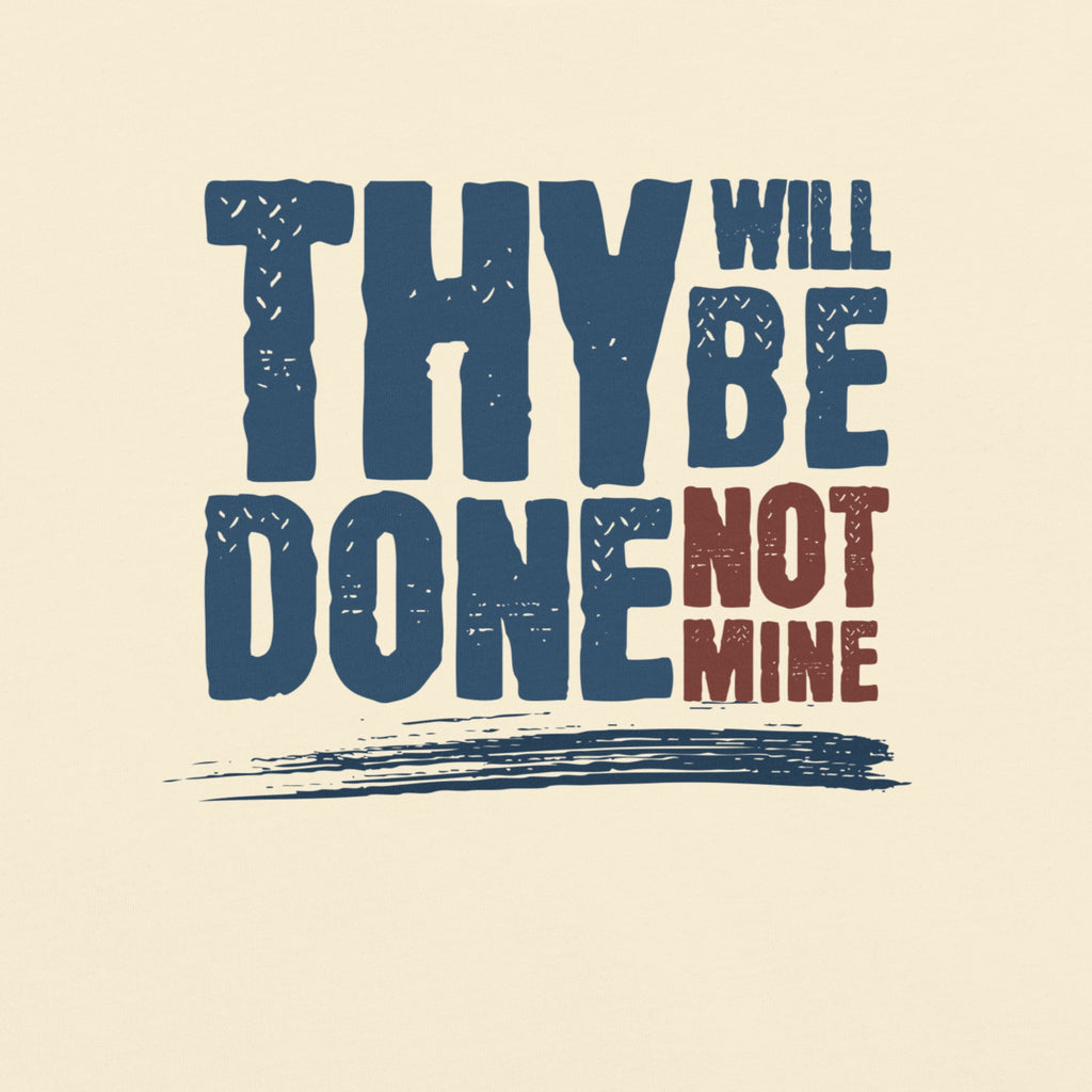 Thy Will Be Done Tee