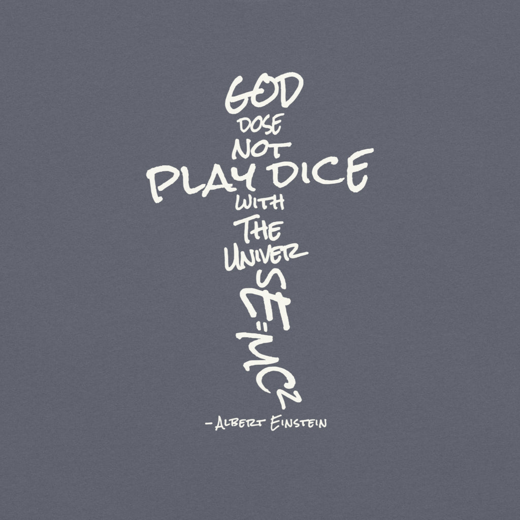 God Does Not Play Dice Tee