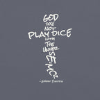 God Does Not Play Dice Tee