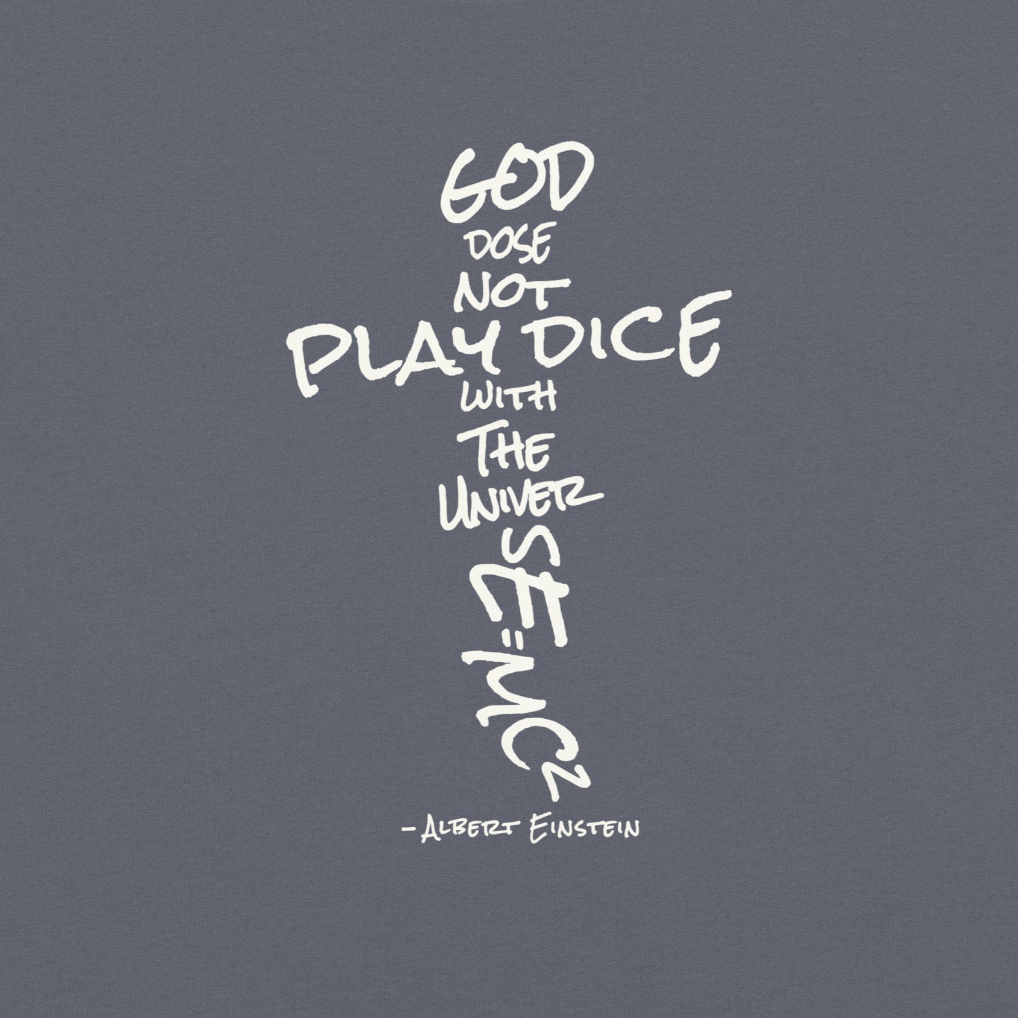 God Does Not Play Dice Tee