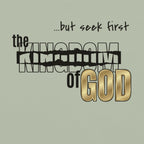 Seek First the Kingdom of God Tee