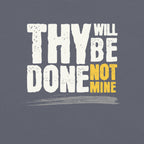 Thy Will Be Done Tee