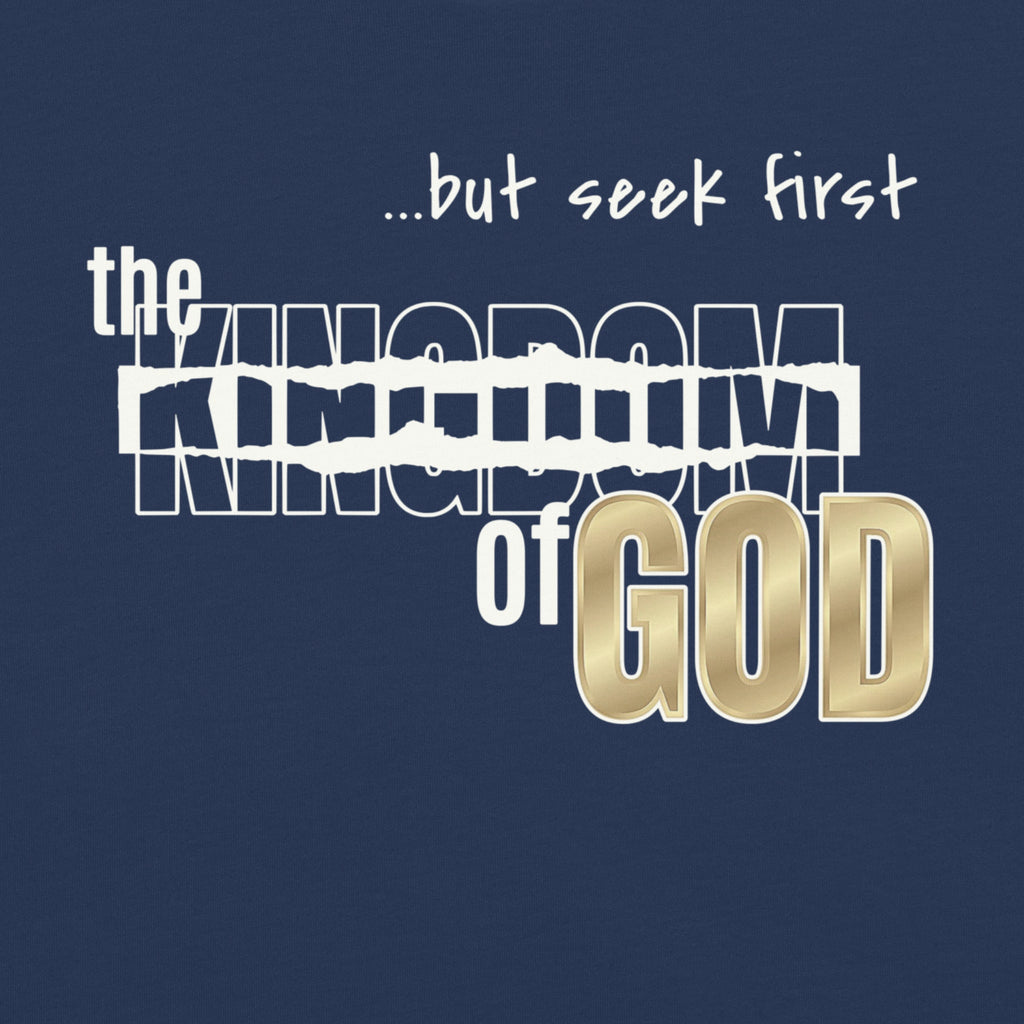 Seek First the Kingdom of God Tee