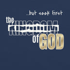 Seek First the Kingdom of God Tee
