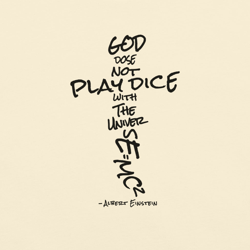 God Does Not Play Dice Tee