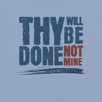Thy Will Be Done Tee