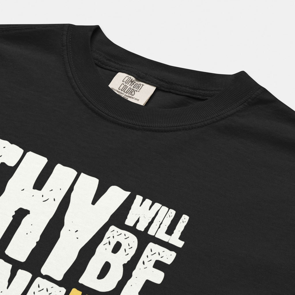 Thy Will Be Done Tee