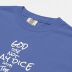 God Does Not Play Dice Tee